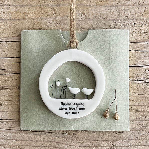 East of India - White Porcelain Hanger - 'Robins Appear When Loved Ones Near'