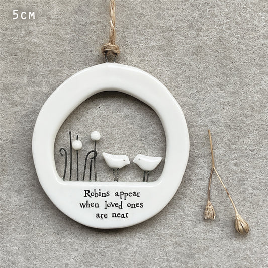 East of India - White Porcelain Hanger - 'Robins Appear When Loved Ones Near'